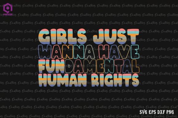 Girls Just Want Fundamental Rights Graphics & Crafts