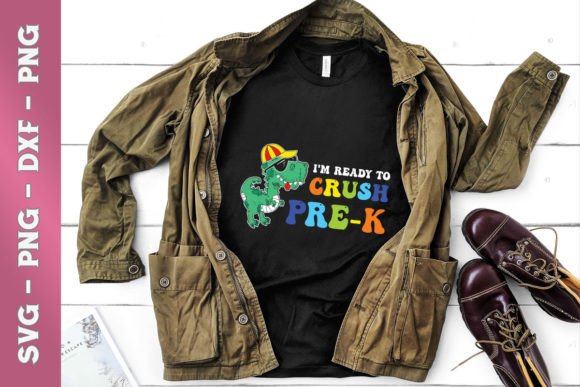 I'm Ready to Crush Pre-K Dinosaur Graphics & T-Shirt Designs