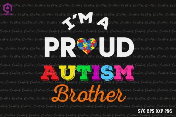 I’m a Proud Autism Brother Family Graphics & Crafts