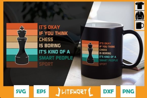 It’s Okay If You Think Chess Is Boring Graphics & Crafts