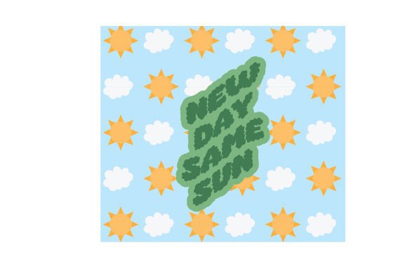 New Day, Same Sun Tumbler Wrap: Motivational Crafts Design